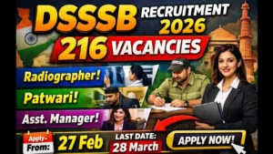 DSSSB 216 Posts Recruitment 2026 Released – Radiographer, Patwari & Assistant Manager Jobs