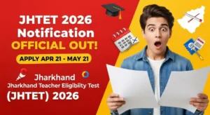 JHTET 2026 Notification – Apply Online 21 April to 21 May, Exam Pattern & Fee