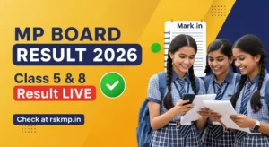 MP Board 5th 8th Result 2026 LIVE: आज 01:30 बजे rskmp.in पर Direct Link Active