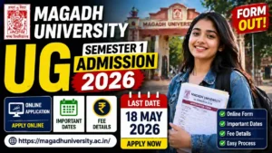 Magadh University UG Semester 1 Admission 2026: Online Form, Dates & Fee