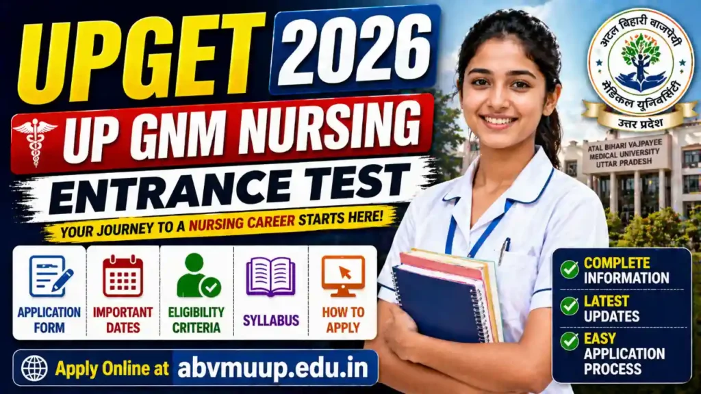 UPGET 2026 – UP GNM Nursing Entrance Test Application Form, Dates & Eligibility
