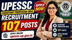 UPESSC Assistant Professor BEd Recruitment 2026 – Apply Online for 107 Posts @ upessc.up.gov.in