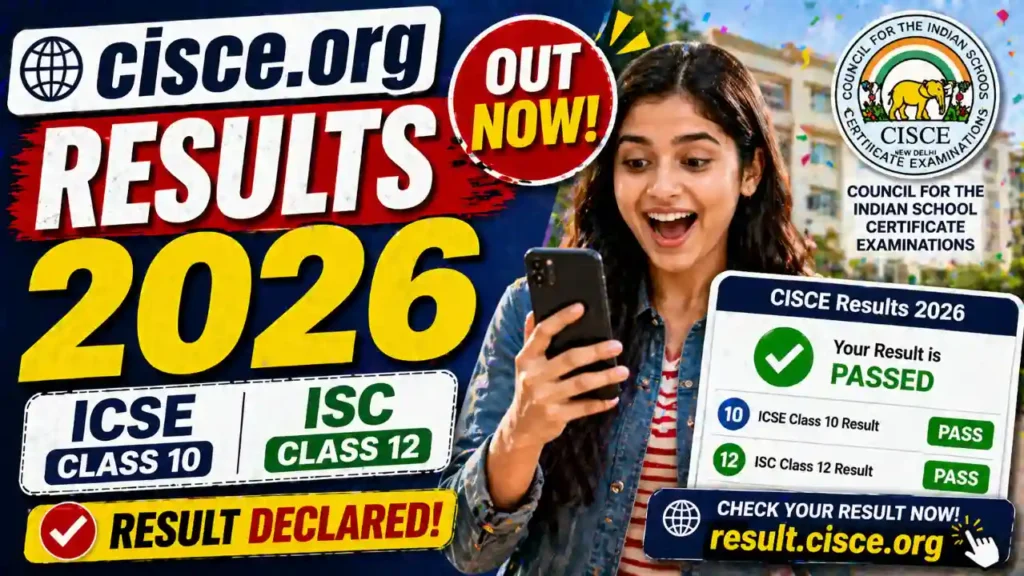 cisce.org Results 2026 Out – ICSE 10th & ISC 12th Result Declared @ result.cisce.org