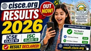 cisce.org Results 2026 Out – ICSE Class 10 & ISC Class 12 Result Declared at result.cisce.org