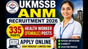 UKMSSB ANM Recruitment 2026 — Apply Online for 335 Health Worker (Female) Posts