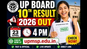 UP Board 10th Result 2026 Out —  High School Result 23 April 4 PM | Check Now at upmsp.edu.in