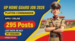 UPSSSC Platoon Commander And Block Organizer Recruitment 2026 – 295 Posts, Apply Online from 16 June 2026