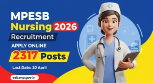 MPESB Nursing Officer Recruitment 2026 – 2317 Posts, Apply Online from 6 April at esb.mp.gov.in