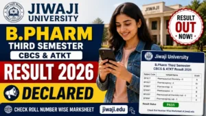 Jiwaji University B.Pharm Third Semester CBCS & ATKT Result 2026 Declared – Check Roll Number Wise Marksheet at jiwaji.edu