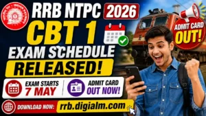 RRB NTPC 2026 CBT 1 Exam Schedule Released – Exam Starts 7 May, Admit Card OUT at rrb.digialm.com