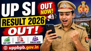 UP SI Result 2026 Out – Check UP Police SI Cut Off, Merit List & DV/PST Date at uppbpb.gov.in
