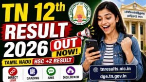 TN 12th Result 2026 Out – Check Tamil Nadu HSC +2 Result at tnresults.nic.in & dge.tn.gov.in | Direct Link, Grading, SMS & DigiLocker