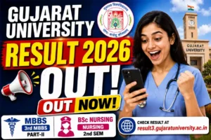 Gujarat University MBBS & BSc Nursing Result 2026 Out – Check 3rd MBBS Part-II & Nursing 2nd Sem Results