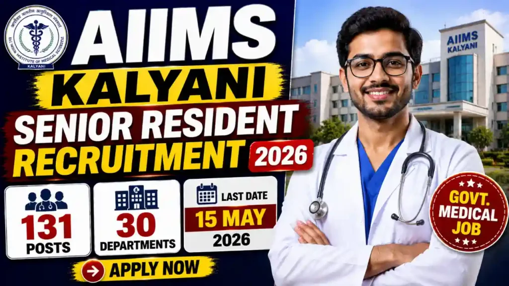 AIIMS Kalyani Senior Resident Recruitment 2026 131 posts apply at aiimskalyani.edu.in