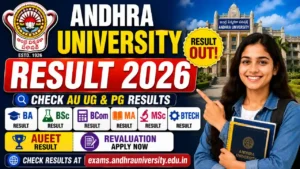 Andhra University Result 2026 Out – Check AU UG & PG BA, BSc, BCom, MA, MSc, BTech Results @exams.andhrauniversity.edu.in, AUEET Result,  & Revaluation