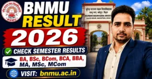BNMU Result 2026 – Check BA, BSc, BCom, BCA, BBA, MA, MSc, MCom Semester Results at bnmu.ac.in