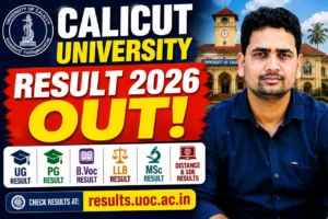 Calicut University Result 2026 Out – Check UG, PG, 6th Sem BTA, PG 1st Sem Revaluation Results at results.uoc.ac.in