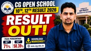 CG Open School 10th, 12th Result 2026 Out: CGSOS Pass Percentage 71% & 58.39%, Download Marksheet at sos.cg.nic.in