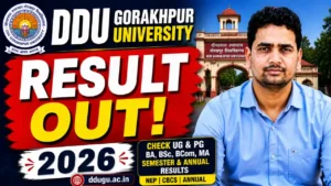DDU Gorakhpur University Result 2026, Check UG & PG BA, BSc, BCom, MA Semester & Annual Results at ddugu.ac.in, NEP, CBCS & Annual