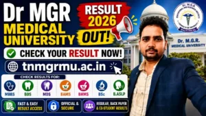 Dr MGR Medical University Result 2026 Out – Check B.Pharm, B.Sc and BUMS, BSc Nursing Final Year Results @tnmgrmu.ac.in