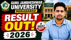 Guru Jambheshwar University Moradabad Result 2026 – Check BA, BSc, BCom, BBA, BCA, MA, MSc, MCom Results at gjum.ac.in