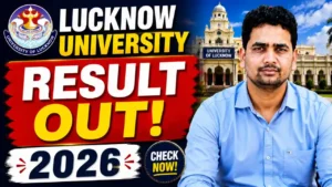 Lucknow University Result 2026 – Check BA, BSc, BCom, MA, LLB, BEd Results at lkouniv.ac.in