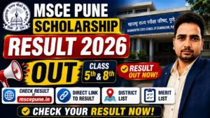 MSCE Pune Scholarship Result 2026 OUT – Class 5th & 8th Result at mscepune.in, Direct Link, District List, Merit List
