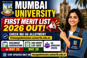 Mumbai University First Merit List 2026 OUT – Check MU UG Allotment @muugadmission.samarth.edu.in, Document Verification by May 29, 2nd List May 30