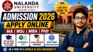 Nalanda University Admission 2026 – Apply Online for MA, MSc, MBA, PhD @nalandauniv.edu.in, June 15, Courses, Fees & Scholarships