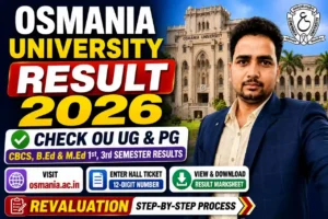 Osmania University Result 2026 – Check OU UG & PG, CBCS,B.Ed & M.Ed 1st, 3rd Semester Results at osmania.ac.in, Revaluation Step