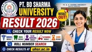 Pt BD Sharma University Result 2026 – Check MBBS, BDS, B.Sc Nursing, B.Pharma, GNM Results at uhsr.ac.in,Roll Number Search