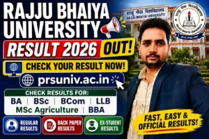 Rajju Bhaiya University Result 2026 Out – Check BA, BSc, BCom, BALLB, BBA, BCA, LLB, B.Sc. Results @prsuniv.ac.in, Regular,