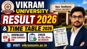 Vikram University Result & Time Tablel 2026 – Download Exam Schedule PDF & Check BA, BSc, BCom, MA Results at vikramuniv.ac.in