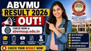 ABVMU Result 2026 – Check UG & PG, CNET, GNM,   Marksheet & Scorecard, BSc Nursing Result @abvmuup.edu.in