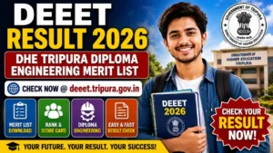 DEEET Result 2026 – DHE Tripura Diploma Engineering Merit List @deeet.tripura.gov.in
